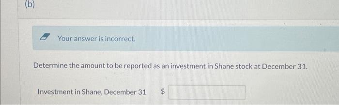 Solved Your answer is incorrect. Determine the amount to be | Chegg.com