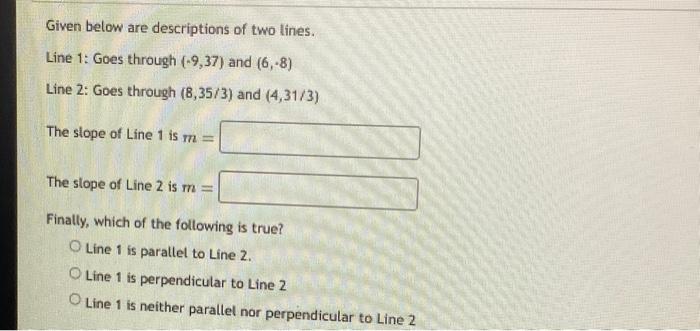 Solved Given below are descriptions of two lines. Line 1: | Chegg.com