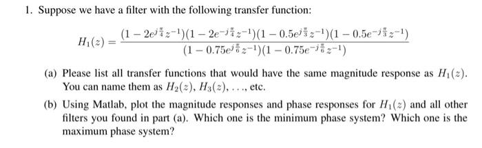 Solved 1. Suppose we have a filter with the following | Chegg.com