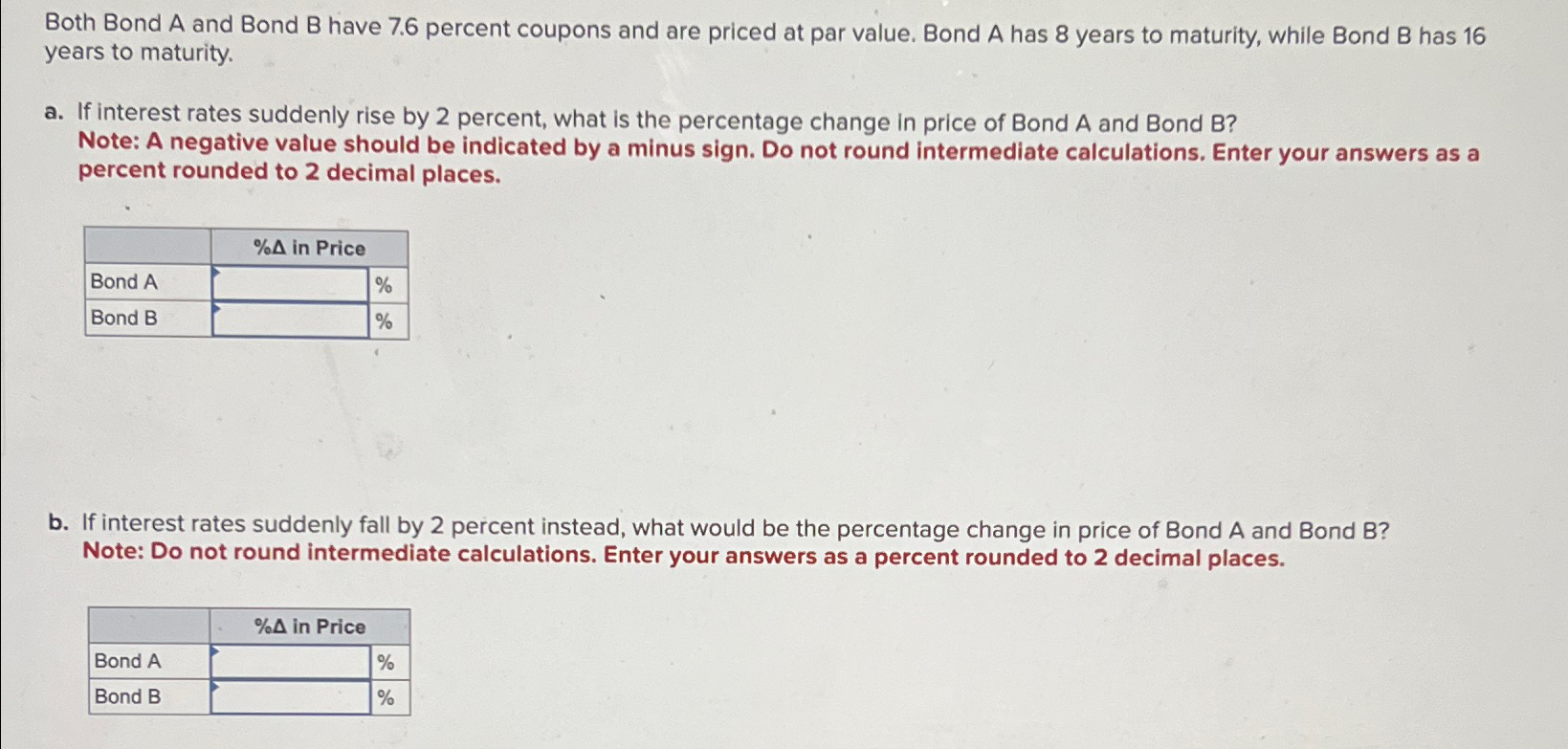 Both Bond A And Bond B ﻿have 7.6 ﻿percent Coupons And | Chegg.com