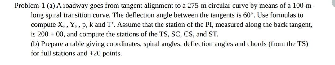 Solved Problem-1 (a) A roadway goes from tangent alignment | Chegg.com