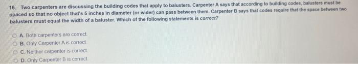 Solved 16. Two carpenters are discussing the building codes | Chegg.com