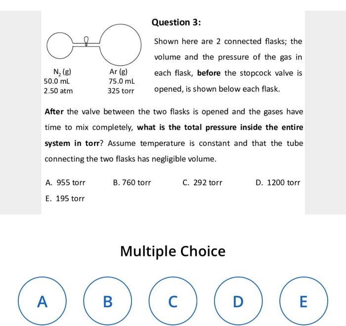 Solved Question 3: Shown here are 2 connected flasks; the | Chegg.com
