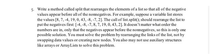Solved 5. Write a method called split that rearranges the | Chegg.com