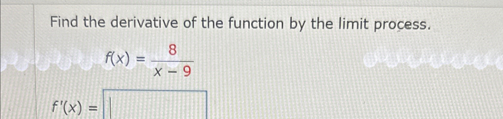 Solved Find the derivative of the function by the limit | Chegg.com