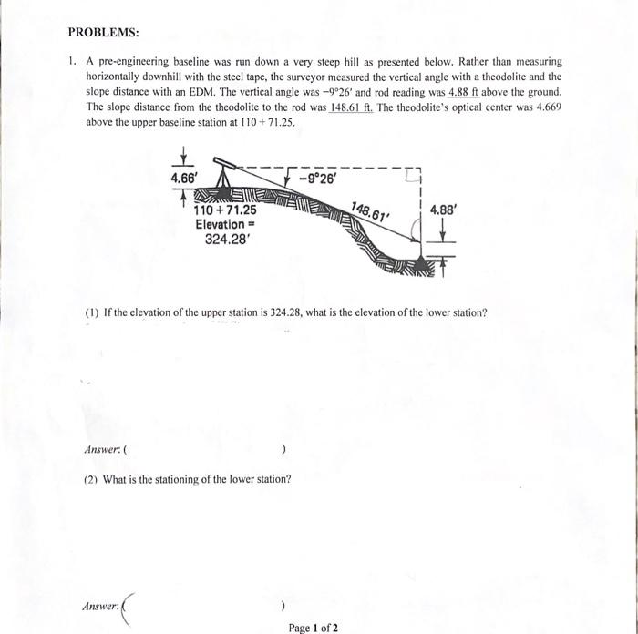 1. A pre-engineering baseline was run down a very steep hill as presented below. Rather than measuring horizontally downhill 