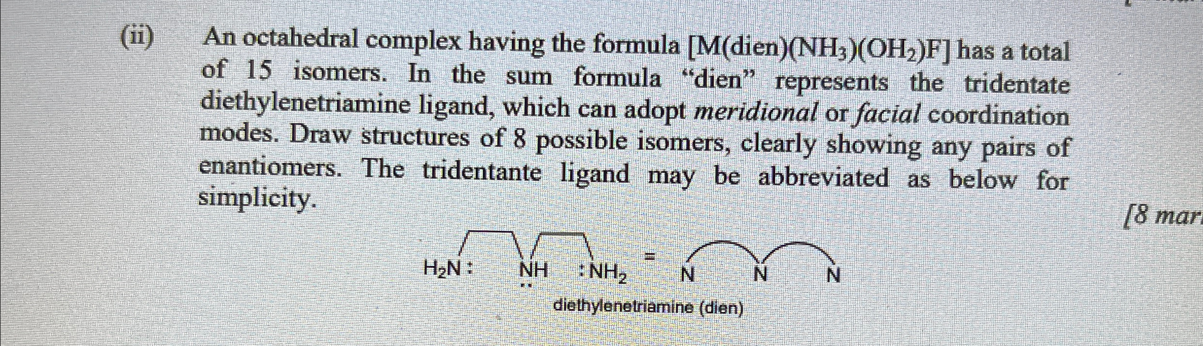Solved (ii) ﻿An octahedral complex having the formula dien | Chegg.com