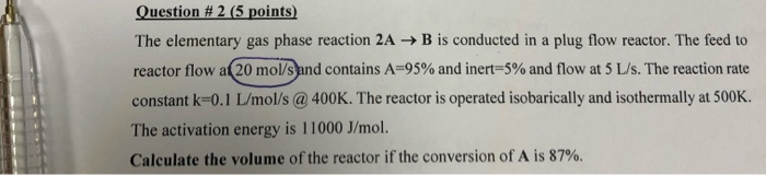 Solved Question # 2 (5 points) The elementary gas phase | Chegg.com