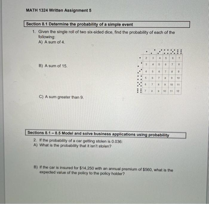 Section \( 8.1 \) Determine the probability of a simple event
1. Given the single roll of two six-sided dice, find the probab