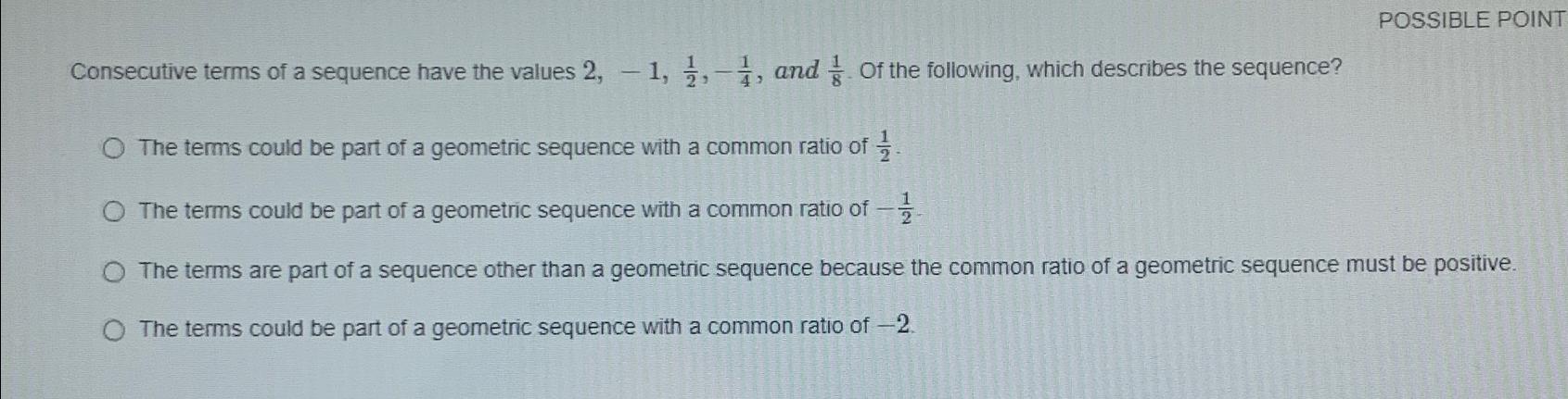 Solved POSSIBLE POINTConsecutive terms of a sequence have | Chegg.com