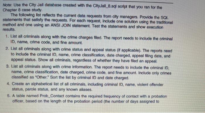 Solved Note: Use the Chty Jail database created with the | Chegg.com