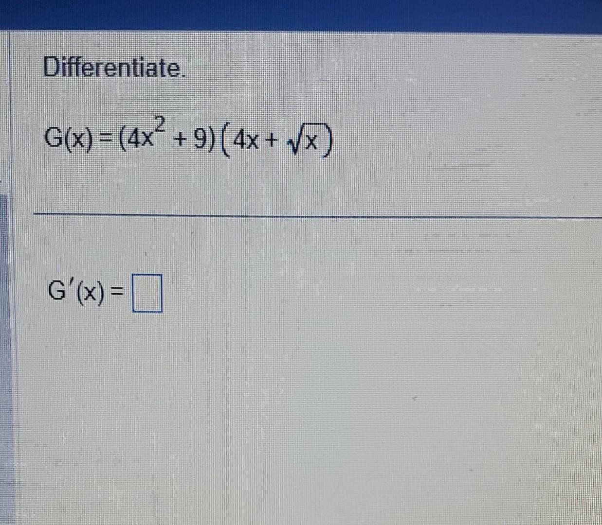 solved-differentiate-g-x-4x2-9-4x-x-g-x-differentiate-chegg