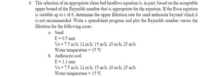 Solved 6. The selection of an appropriate clean bed headloss | Chegg.com