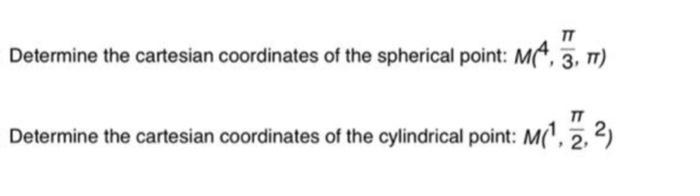Solved Determine the cartesian coordinates of the spherical | Chegg.com
