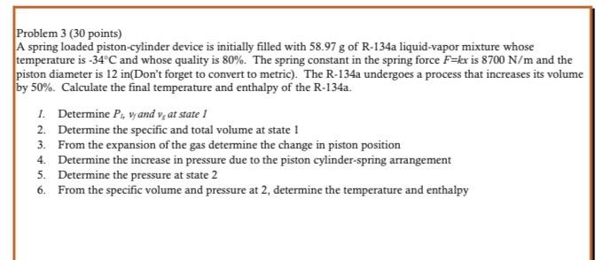 Solved Problem 3 (30 points) A spring loaded piston-cylinder | Chegg.com
