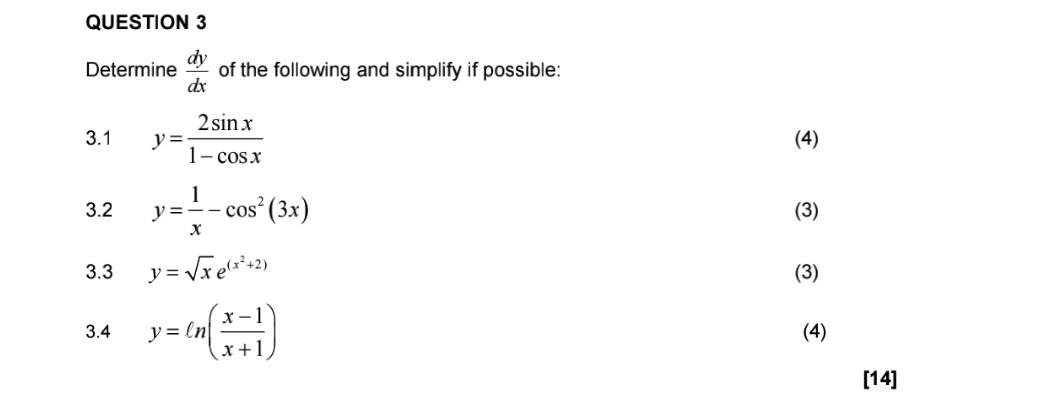 Determine \( \frac{d y}{d x} \) of the following and simplify if possible: 3.1 \( y=\frac{2 \sin x}{1-\cos x} \) 3.2 \( y=\fr