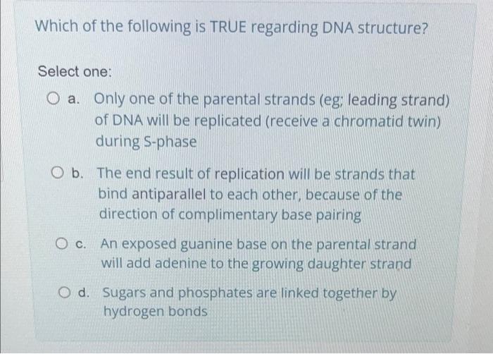 Solved Which of the following is TRUE regarding DNA | Chegg.com