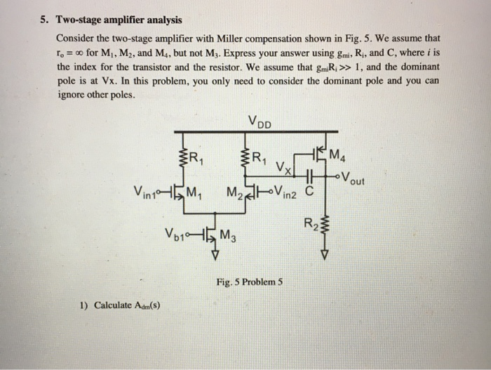 Solved 5. Two-stage amplifier analysis Consider the | Chegg.com