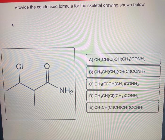 Provide the condensed formula for the skeletal