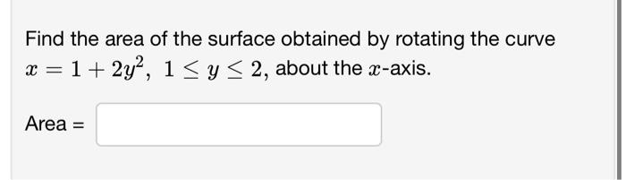 Solved Find the area of the surface obtained by rotating the | Chegg.com