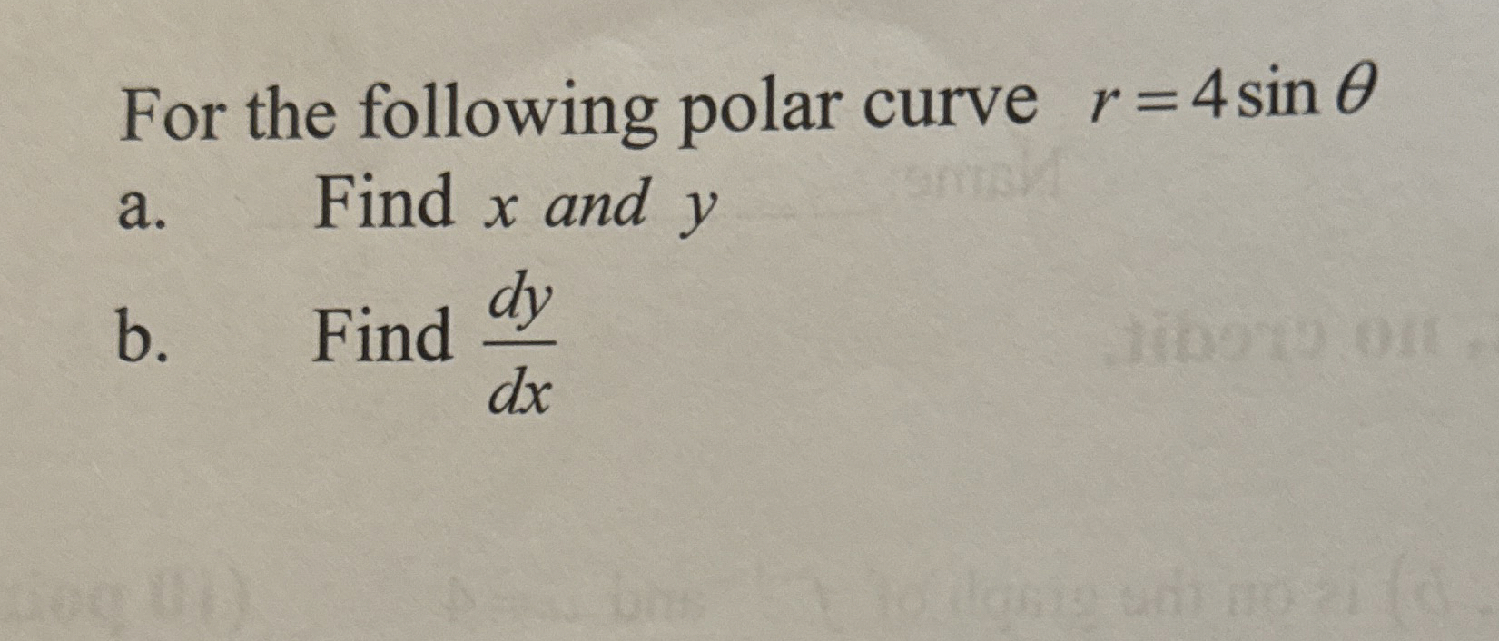 Solved For The Following Polar Curve R 4sinθa ﻿find X ﻿and