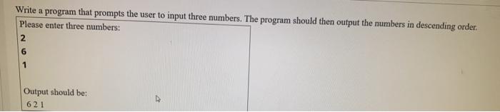 Solved Write a program that prompts the user to input three | Chegg.com