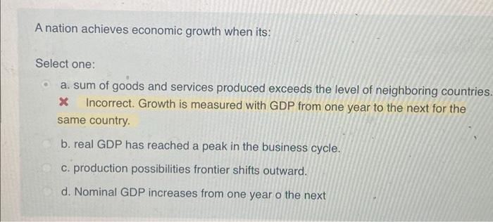 Solved A nation achieves economic growth when its: Select | Chegg.com