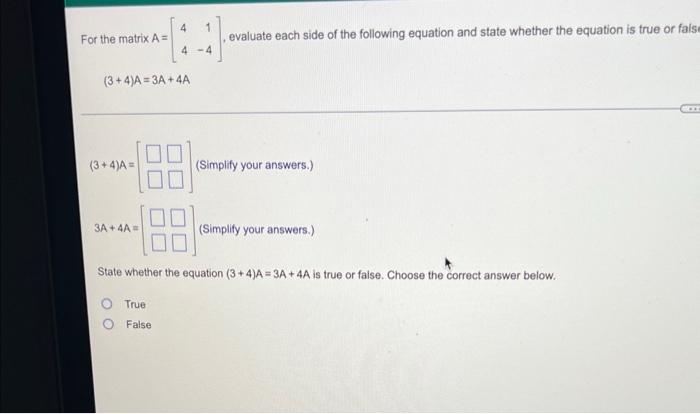 Solved For the matrix A= (3+4)A=3A+4A (3+4)A= 4 -188 3A + | Chegg.com