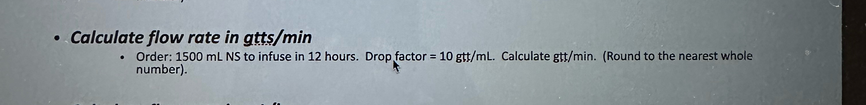Solved Calculate flow rate in gtts/minOrder: 1500mL ﻿NS to | Chegg.com