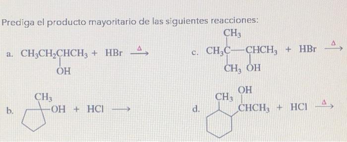 Solved Prediga el producto mayoritario de las siguientes | Chegg.com