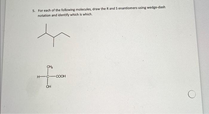 Solved 5. For each of the following molecules, draw the R | Chegg.com