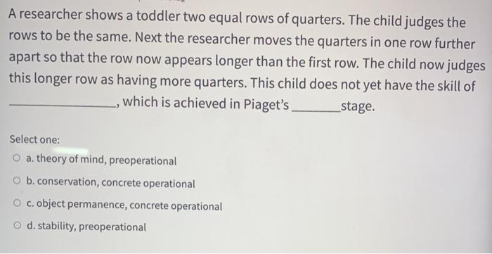 Solved A researcher shows a toddler two equal rows of Chegg