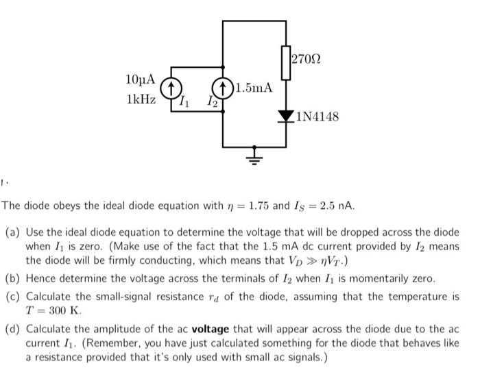 Solved The diode obeys the ideal diode equation with η=1.75
