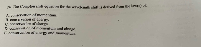 Solved 24. The Compton shift equation for the wavelength | Chegg.com