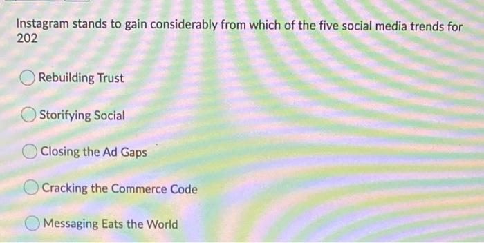 Solved Instagram stands to gain considerably from which of | Chegg.com