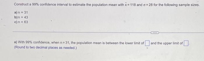 Solved Construct a 99% confidence interval to estimate the | Chegg.com