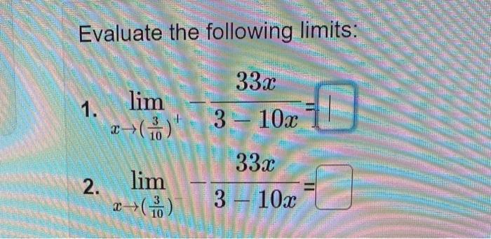 Solved Evaluate The Following Limits: 1. | Chegg.com