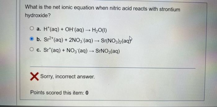 Solved What Is The Net Ionic Equation When Nitric Acid 0600