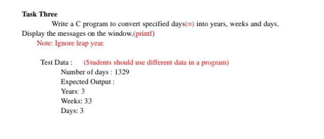 Solved Task Three Write a C program to convert specified | Chegg.com