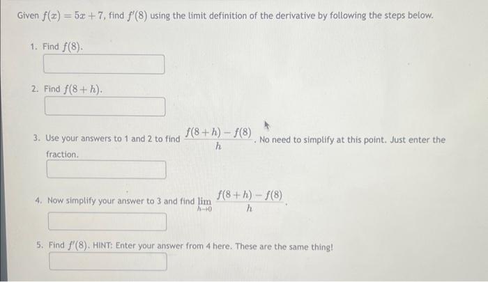 Solved Given F X 5x 7 Find F′ 8 Using The Limit