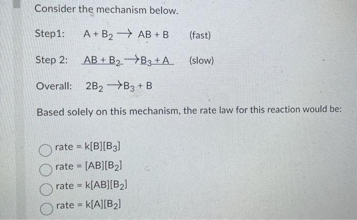 Solved Consider the mechanism below. Step 1: + B₂ → AB + B | Chegg.com