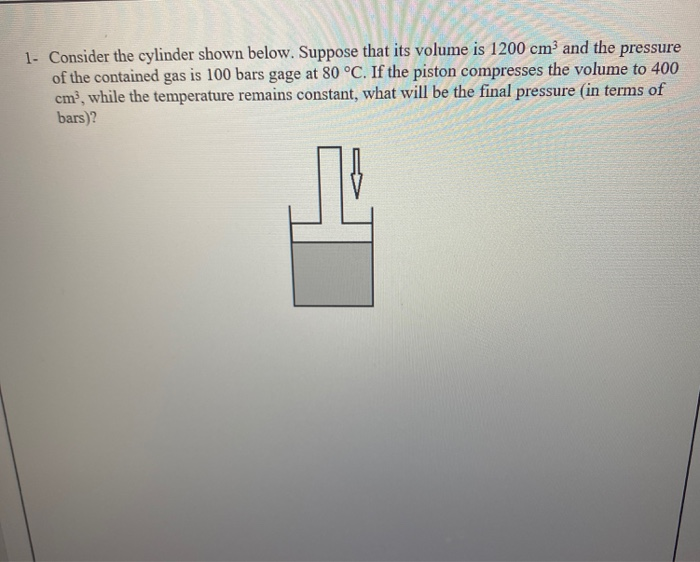 Solved 1. Consider The Cylinder Shown Below. Suppose That | Chegg.com