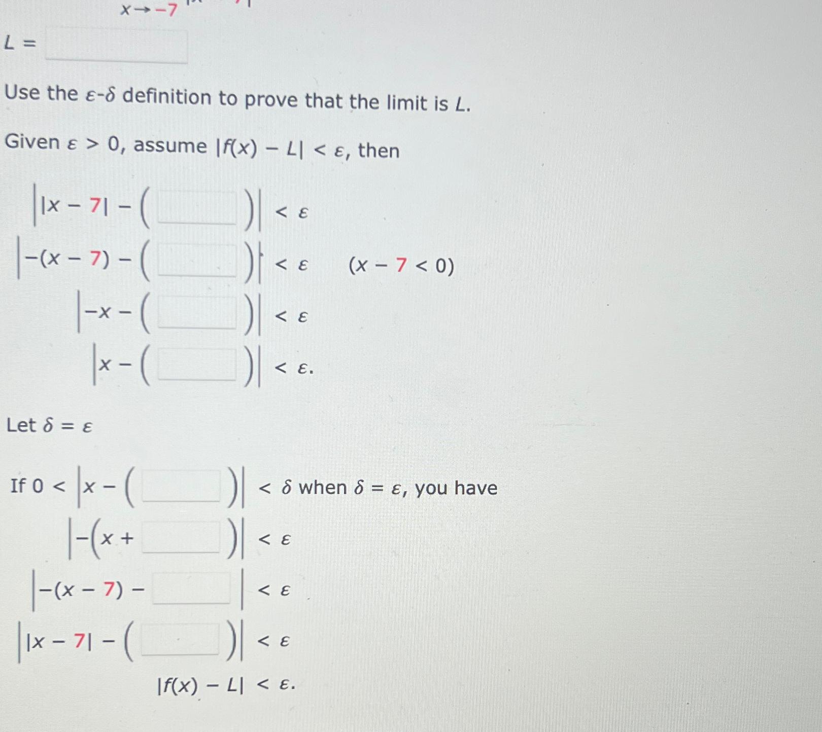 L=Use the ε-δ ﻿definition to prove that the limit is | Chegg.com