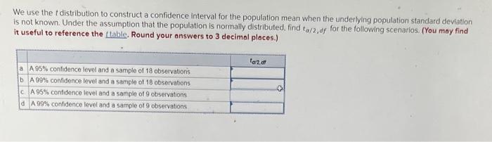 Solved We use the t distribution to construct a confidence | Chegg.com