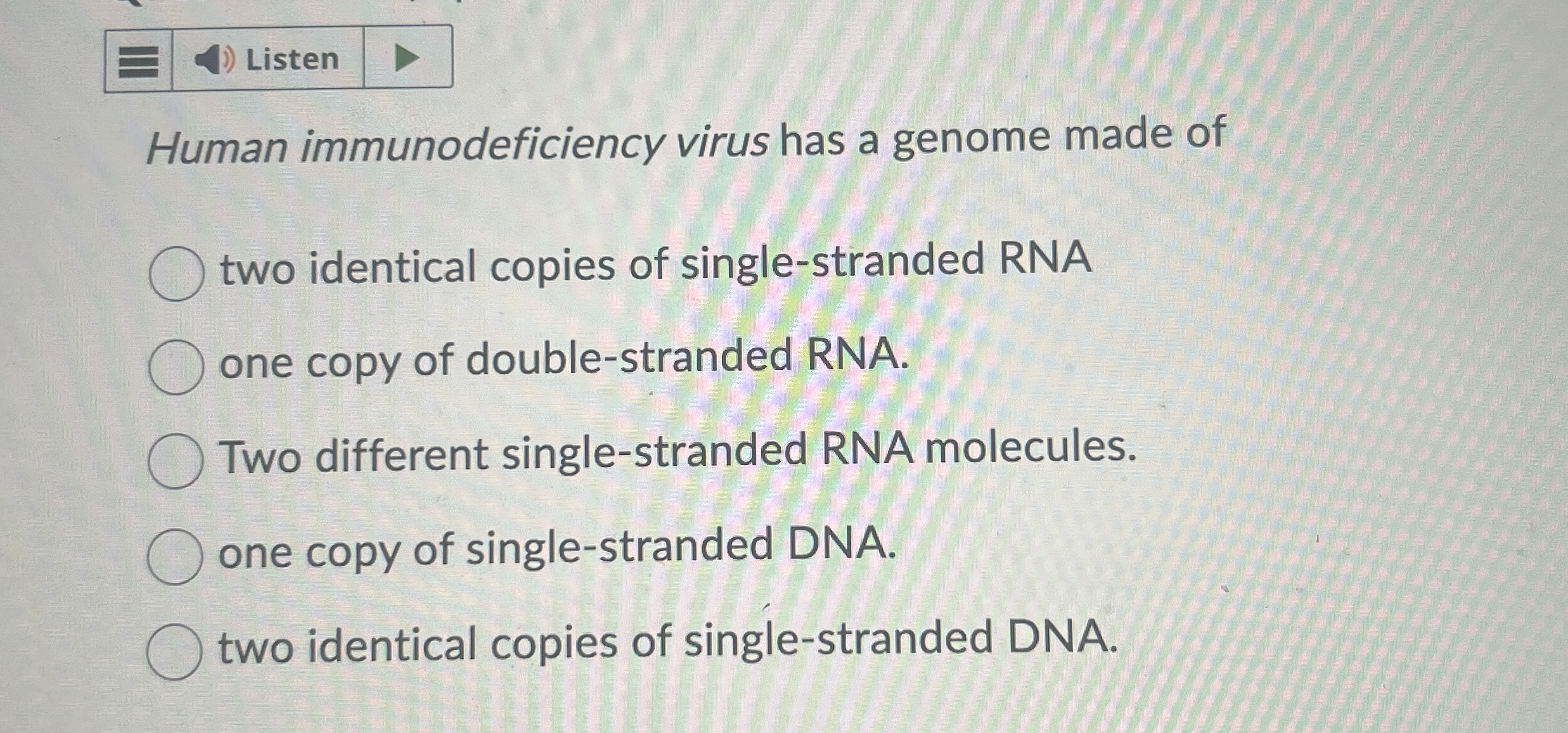 Solved Listenhuman Immunodeficiency Virus Has A Genome Made Chegg Com