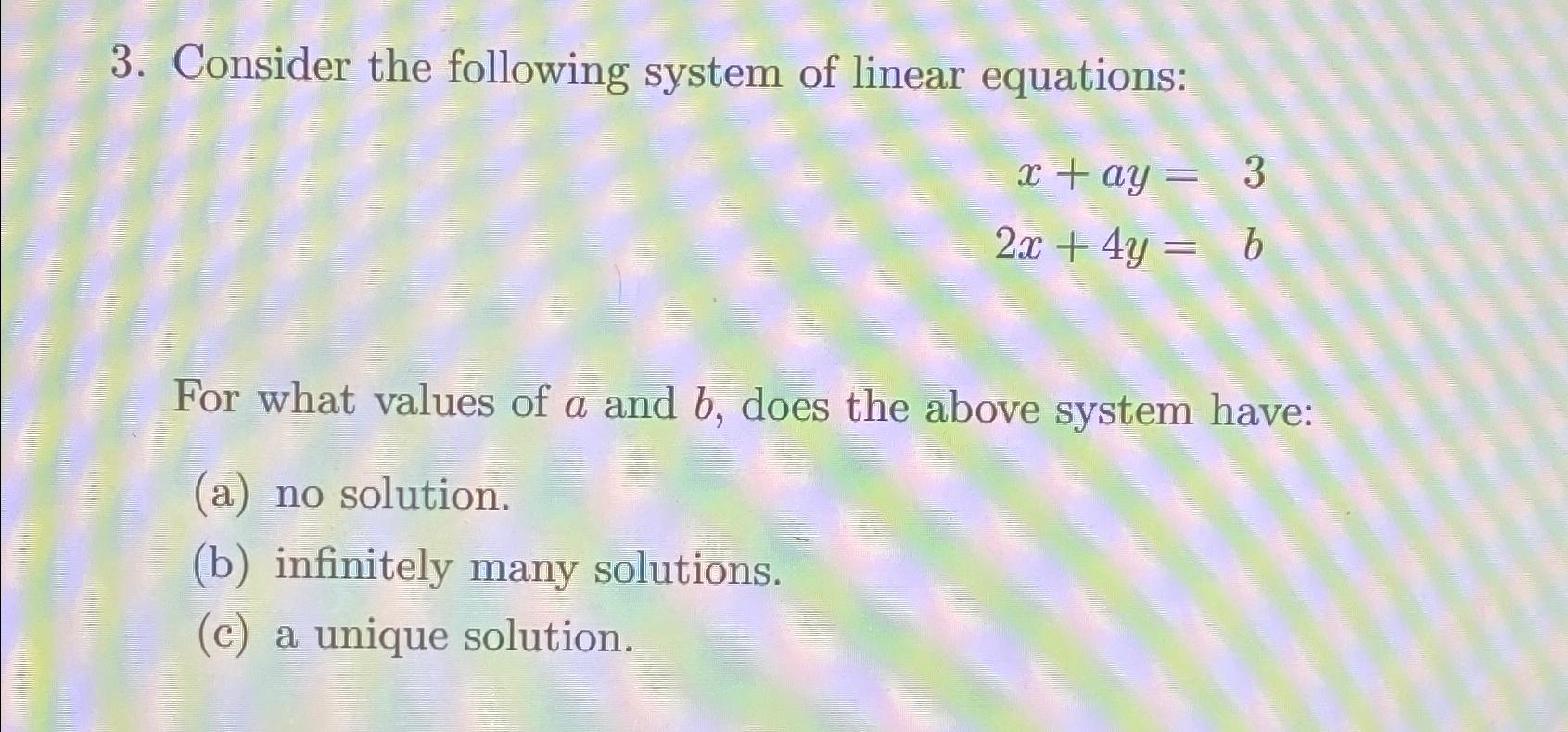 Solved Consider The Following System Of Linear | Chegg.com