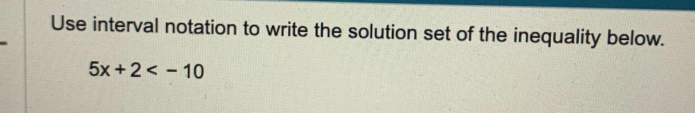 Solved Use interval notation to write the solution set of | Chegg.com