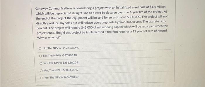 Solved Gateway Communications is considering a project with | Chegg.com ...