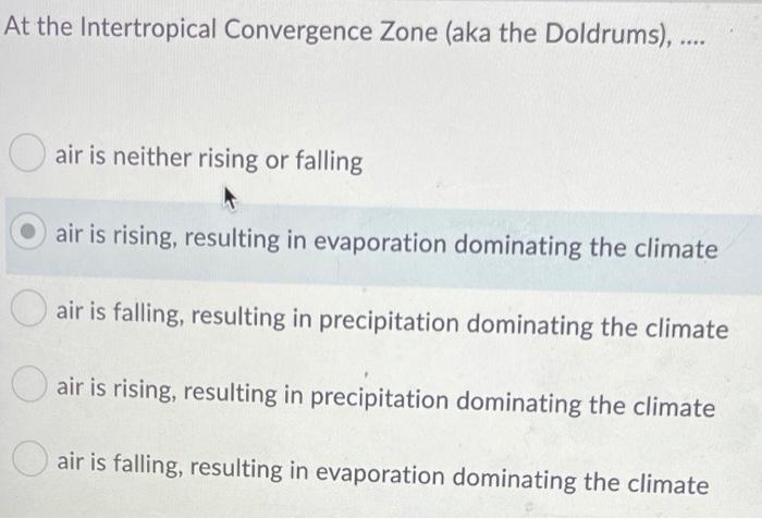 Solved At the Intertropical Convergence Zone (aka the | Chegg.com