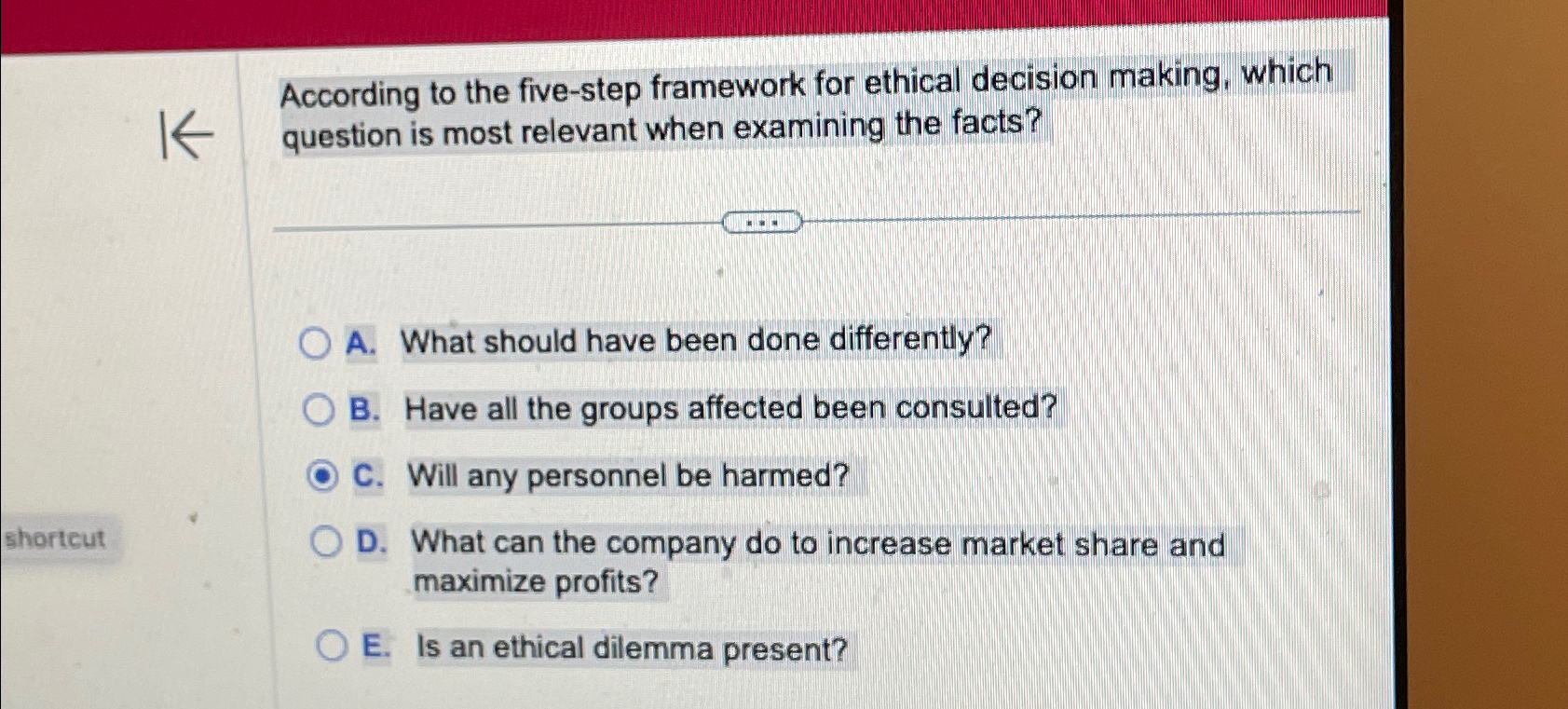 Solved According to the five-step framework for ethical | Chegg.com